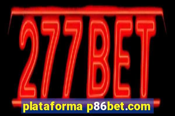 plataforma p86bet.com